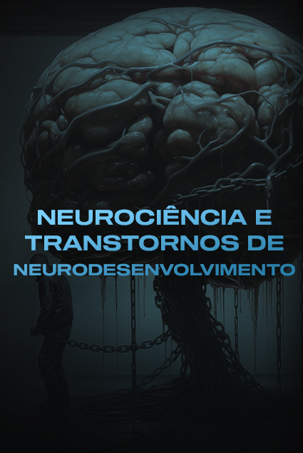 neurociencia-e-transtornos-de-neurodesenvolvimento